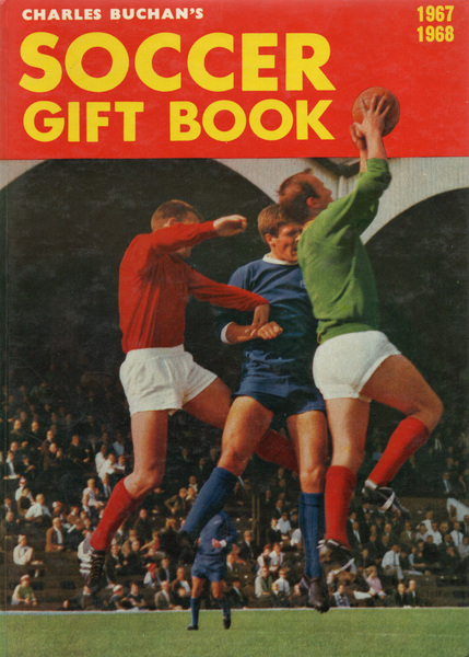 Charles Buchan’s Soccer Gift Book 1967 - 68