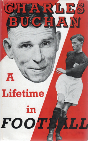 A Lifetime in Football by Charles Buchan