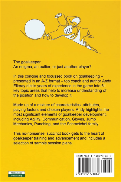 A-Z of Goalkeeping: Scientific Approaches to Goalkeeping in Football