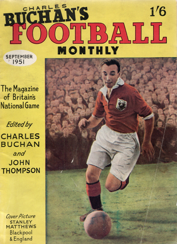 Charles Buchan’s Football Monthly September 1951 this first edition came out over 70 years ago, in September 1951. Charles Buchan was a seasoned journalist for the News Chronicle and the BBC and had spotted a gap in the market.