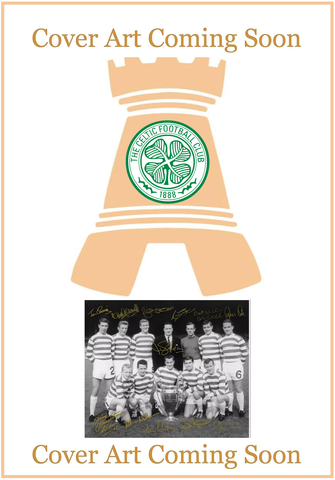 If You Know the History : 113 Years of Celtic Success