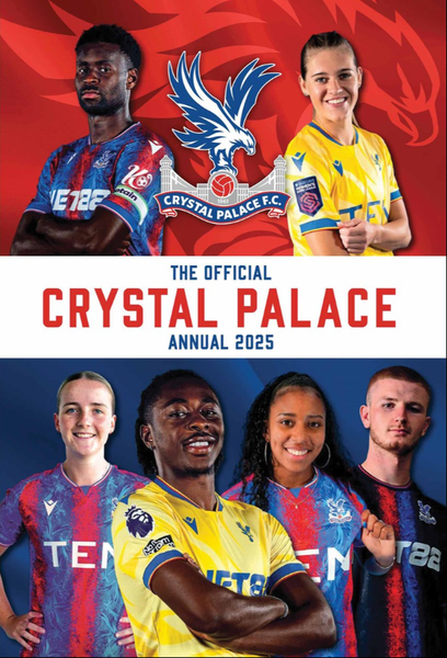 The Official Crystal Palace FC Annual 2025