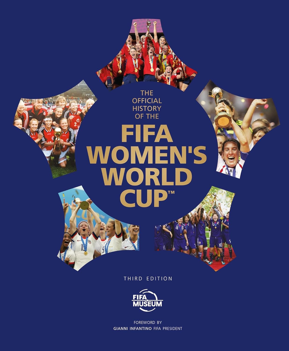 The Official History of the FIFA Women's World Cup SOCCER BOOKS