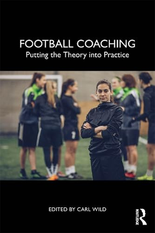 Football Coaching: Putting the Theory into Practice