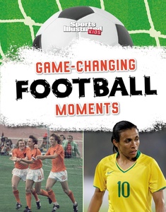 Game-Changing Football Moments (Football Zone)