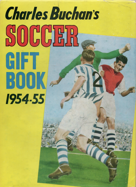 Copy of Charles Buchan's Soccer Gift Book 1954 – 55