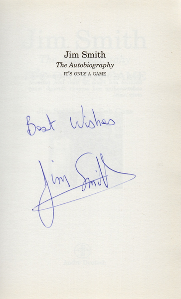 Jim Smith: It's Only a Game The Autobiography SIGNED