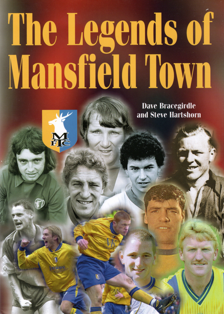 The Legends of Mansfield Town – SOCCER BOOKS