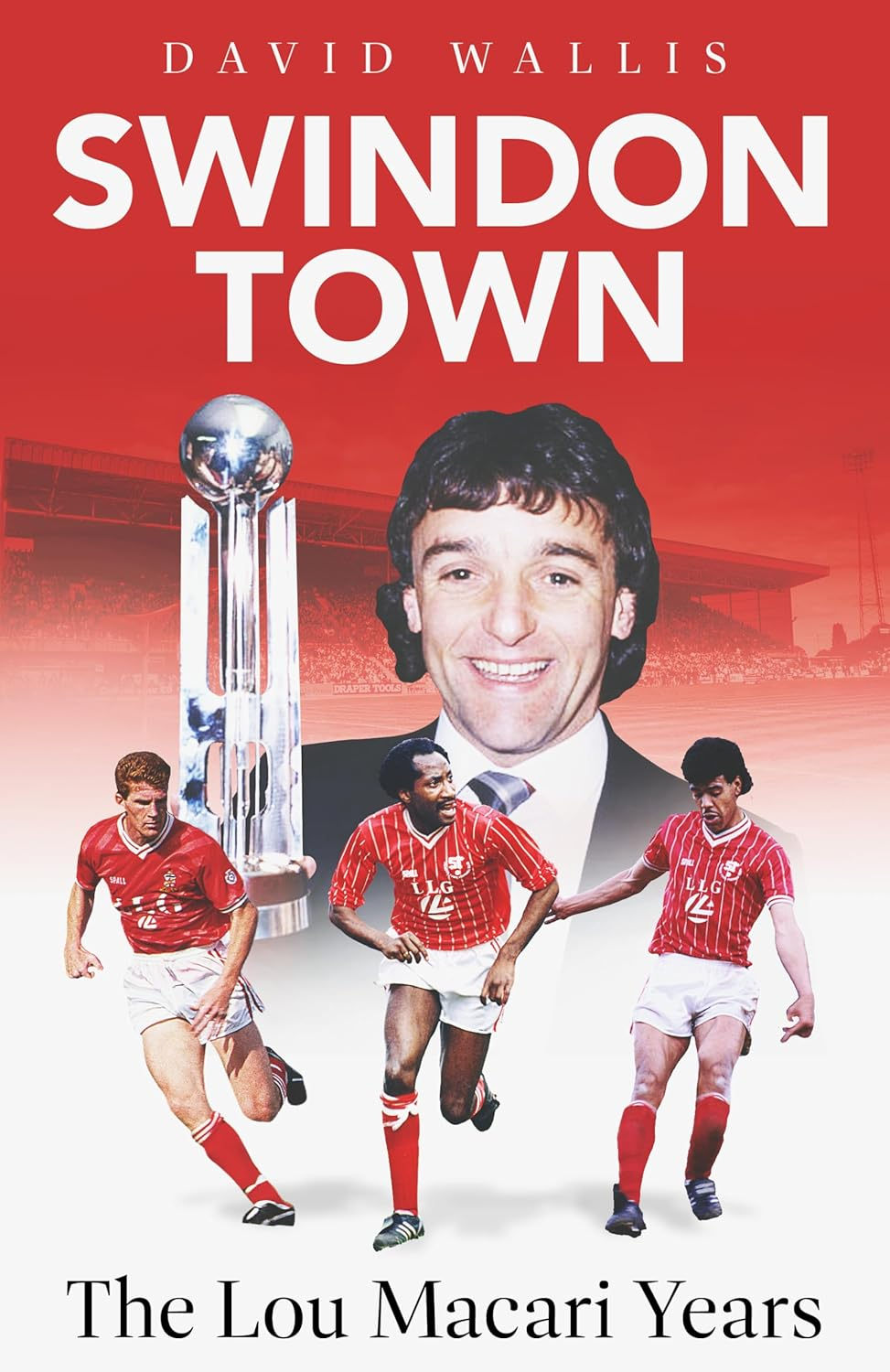 Swindon Town: The Lou Macari Years