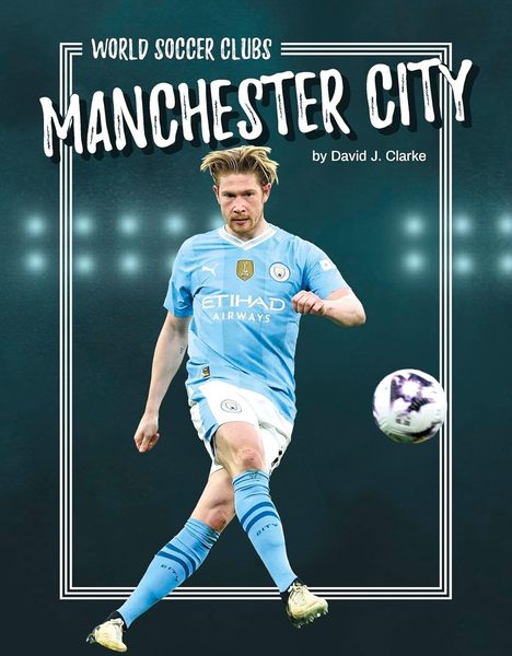 Manchester City (World Soccer Clubs Series) : Publication date: January 1, 2025