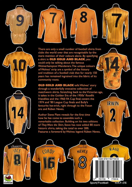 Old Gold and Black Wolverhampton Wanderers ‘They Wore The Shirt’