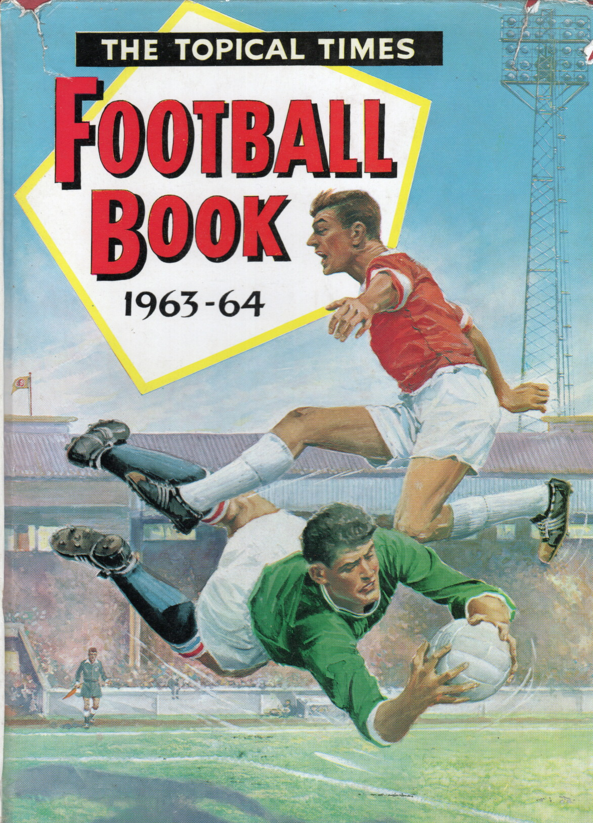 The Topical Times Football Book 1963 - 1964