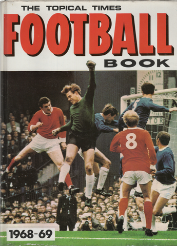 The Topical Times Football Book 1968 - 69