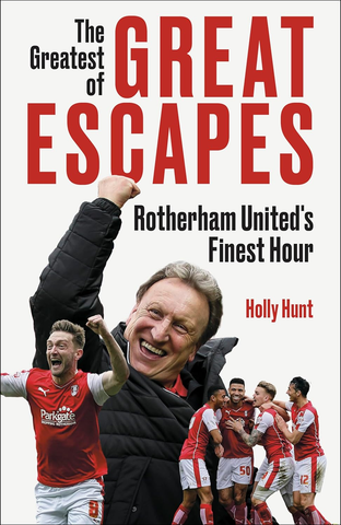 The Greatest of Great Escapes: Rotherham United's Finest Hour