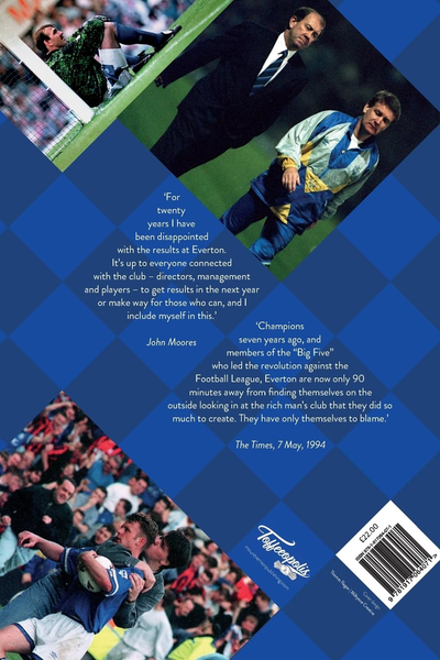 The End: From Glory to a Whole New Ball Game: Everton 1985-1994