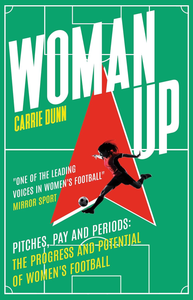 Woman Up: 'One of the most prolific writers about women's football in the UK' Evening Standard