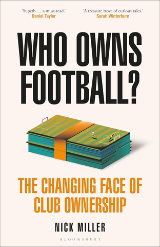 Who Owns Football?: The Changing Face of Club Ownership